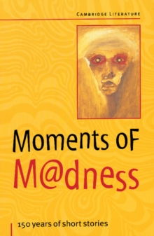 Image for Moments of madness  : 150 years of short stories