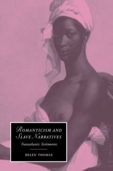 Image for Romanticism and slave narratives  : transatlantic testimonies