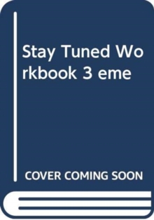 Stay Tuned Workbook 3 eme