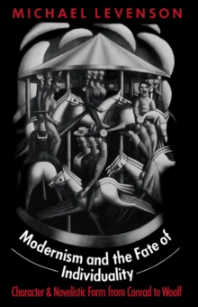 Modernism and the Fate of Individuality