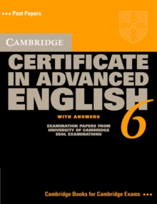 Image for Cambridge Certificate in Advanced English 6 Student's Book with Answers