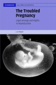 Image for The troubled pregnancy  : legal wrongs and rights in reproduction