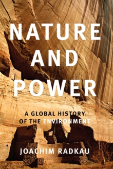 Image for Nature and power  : a global history of the environment