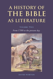 History of the Bible as Literature: Volume 2, From 1700 to the Present Day