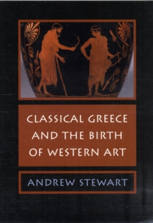 Image for Classical Greece and the Birth of Western Art
