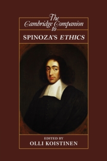 The Cambridge Companion to Spinoza’s Ethics