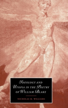 Ideology and Utopia in the Poetry of William Blake