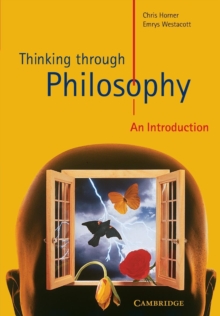 Image for Thinking through philosophy  : an introduction
