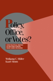 Policy, Office, or Votes?