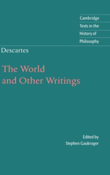 Descartes: The World and Other Writings