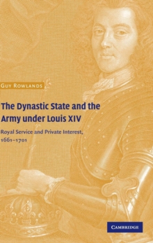 Dynastic State and the Army under Louis XIV