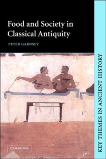 Food and Society in Classical Antiquity
