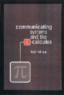 Communicating and Mobile Systems
