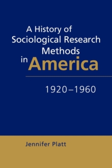 History of Sociological Research Methods in America, 1920-1960