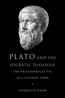 Image for Plato and the socratic dialogue  : the philosophical use of a literary form.