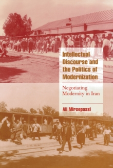 Image for Intellectual Discourse and the Politics of Modernization