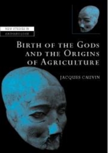 Birth of the Gods and the Origins of Agriculture