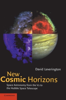 Image for New cosmic horizons  : a history of space astronomy from the V2 to the Hubble Space Telescope