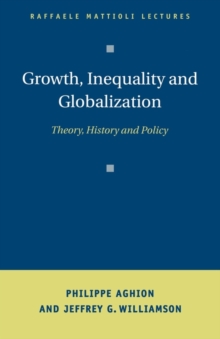 Image for Growth, inequality and globalization  : theory, history and policy