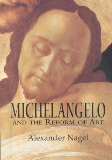 Image for Michelangelo and the Reform of Art