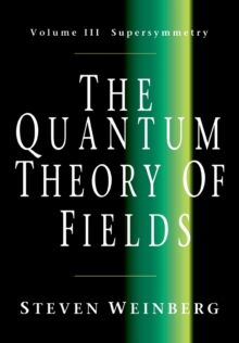 Image for The quantum theory of fieldsVolume III,: Supersymmetry