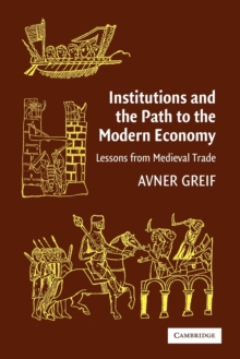 Image for Institutions and the path to modern economy  : lessons from medieval trade