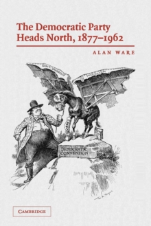 Democratic Party Heads North, 1877-1962