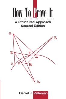 Image for How to prove it  : a structured approach