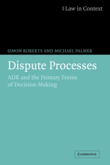 Image for Dispute process  : ADR and the primary forms of decision making