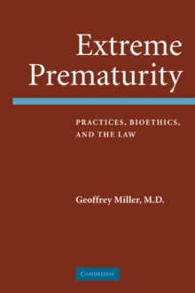 Image for Extreme prematurity  : practices, bioethics, and the law