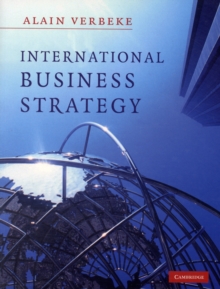 Image for International business strategy  : rethinking the foundations of global corporate success