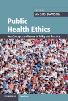 Image for Public health ethics  : key concepts and issues in policy and practice