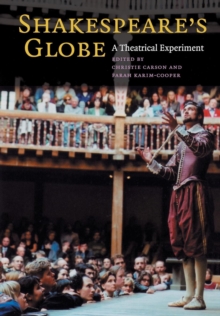 Image for Shakespeare's Globe  : a theatrical experiment