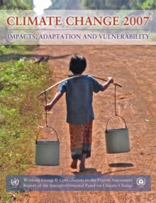 Image for Climate Change 2007  : impacts, adaptation and vulnerability