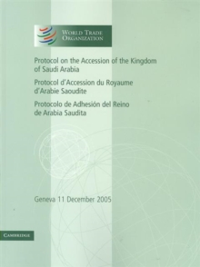 Protocol on the Accession of the Kingdom of Saudi Arabia: Volume 3