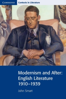Image for Modernism and after  : English literature 1910-1939