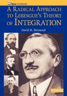 Radical Approach to Lebesgue's Theory of Integration