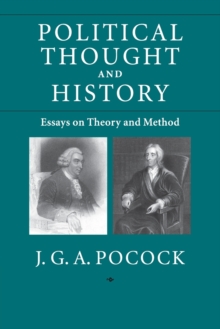 Political Thought and History: Essays on Theory and Method