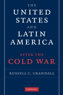 Image for The United States and Latin America after the cold war