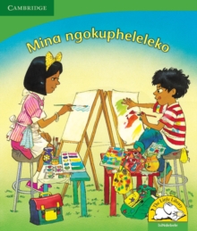 Image for Mina ngokupheleleko (IsiNdebele)