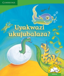 Image for Uyakwazi ukujubalaza? (IsiXhosa)
