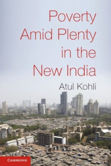 Poverty amid Plenty in the New India