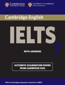 Image for Cambridge IELTS 7  : examination papers from University of Cambridge ESOL examinations: Student's book with answers