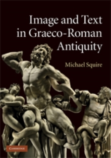 Image and Text in Graeco-Roman Antiquity
