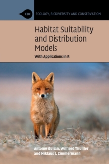 Habitat Suitability and Distribution Models: With Applications in R