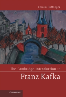Cambridge Introduction to Franz Kafka