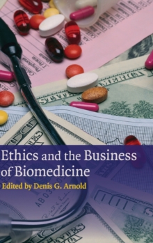 Image for Ethics and the Business of Biomedicine