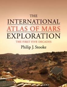 International Atlas of Mars Exploration: Volume 1, 1953 to 2003