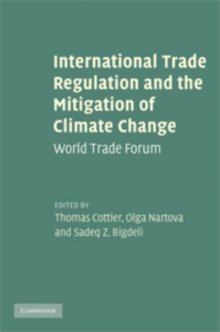 Image for International Trade Regulation and the Mitigation of Climate Change