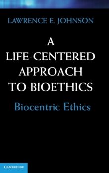 Life-Centered Approach to Bioethics